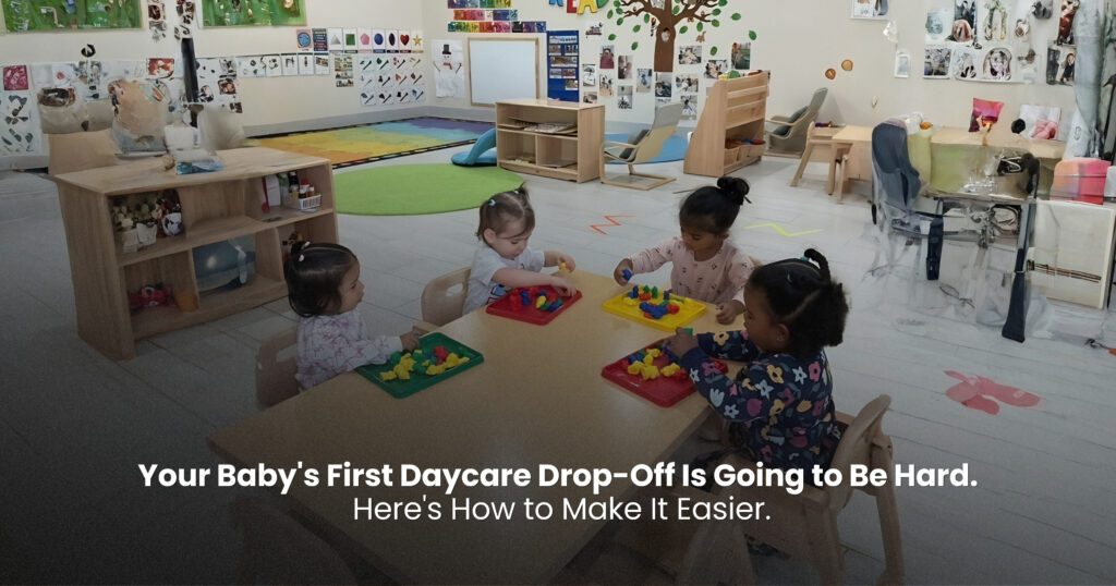 Your Baby's First Daycare Drop-Off Is Going to Be Hard